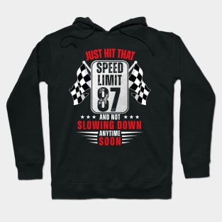 87th Birthday Speed Limit Sign 87 Years Old Racing Hoodie